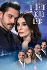 Burcu Kiratli en la serie - Yıldızlar Bana Uzak