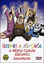 Portada de Üzenet a jövőből - A Mézga család különös kalandjai