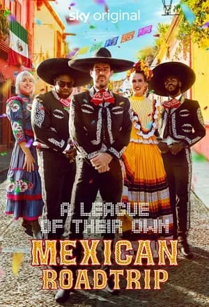 A League of Their Own: Mexican Road Trip portada