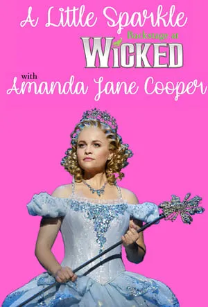 A Little Sparkle: Backstage at 'Wicked' with Amanda Jane Cooper portada