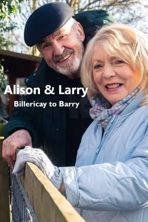 Alison & Larry: Billericay To Barry portada