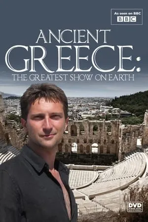 Ancient Greece: The Greatest Show on Earth portada