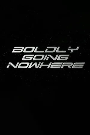 Boldly Going Nowhere portada