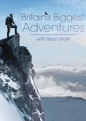 Britain's Biggest Adventures with Bear Grylls portada