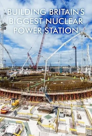 Building Britain's Biggest Nuclear Power Station portada