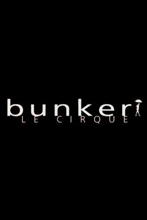 Bunker, le cirque portada