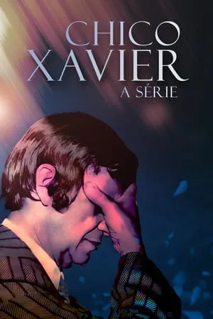 Chico Xavier: A Série portada