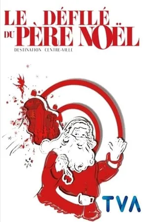 Défilé du Père-Noël - Destination Centre-ville portada