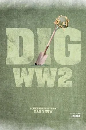 Dig WW2 with Dan Snow portada