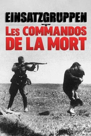 Einsatzgruppen : Les commandos de la mort portada