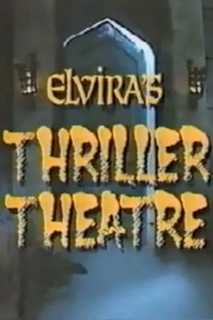 Elvira's Thriller Theatre portada