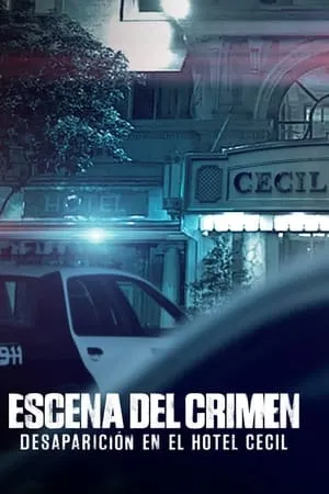 Escena del crimen: Desaparición en el Hotel Cecil portada