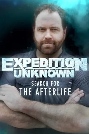 Expedition Unknown: Search for the Afterlife portada