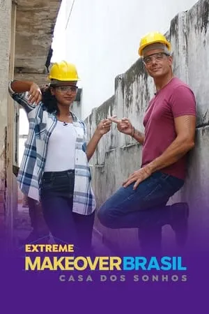 Extreme Makeover Brasil - Casa dos Sonhos portada