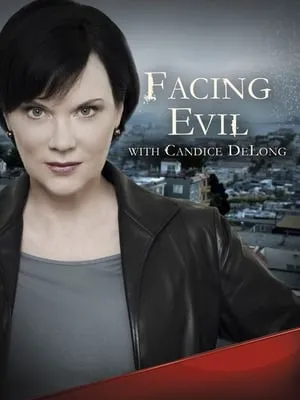 Facing Evil with Candice DeLong portada