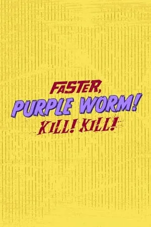 Faster, Purple Worm! Kill! Kill! portada