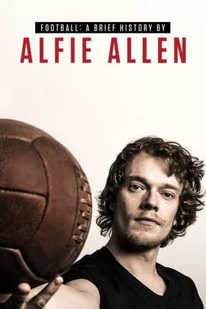 Football: A Brief History by Alfie Allen portada