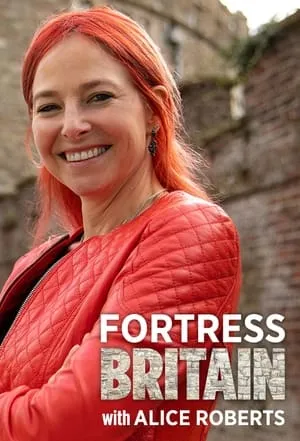 Fortress Britain with Alice Roberts portada