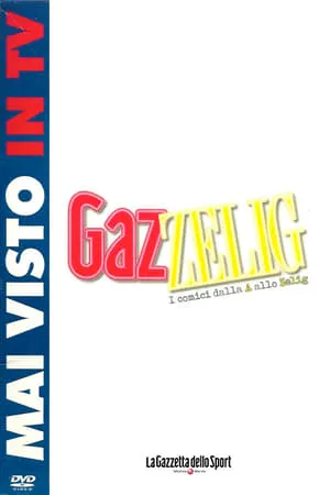 GazZelig - I comici dalla A allo Zelig portada