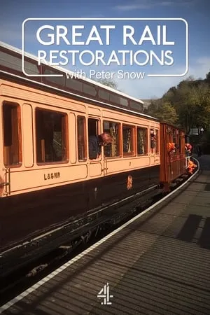 Great Rail Restorations with Peter Snow portada