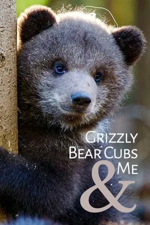 Grizzly Bear Cubs and Me portada