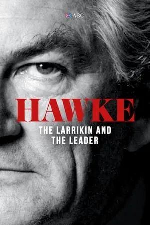 Hawke: The Larrikin and The Leader portada