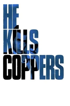 He Kills Coppers portada