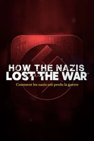 How The Nazis Lost The War portada