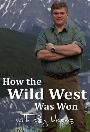 How the Wild West was Won with Ray Mears portada