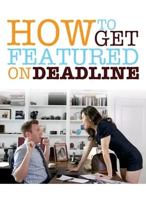 How To Get Featured On Deadline portada