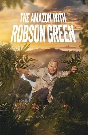 Into the Amazon with Robson Green portada