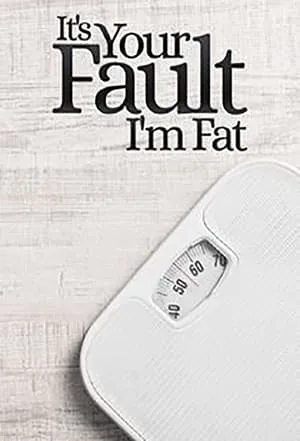 It's Your Fault I'm Fat portada