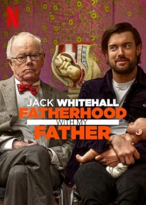 Jack Whitehall: Fatherhood with My Father portada