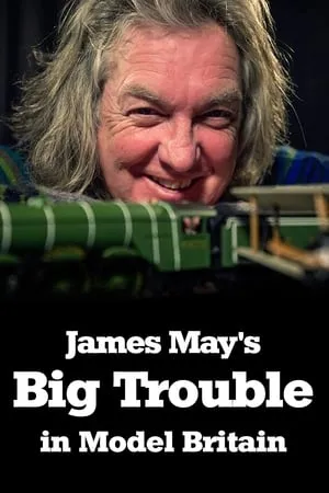 James May's Big Trouble in Model Britain portada