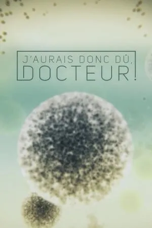 J'aurais donc dû, docteur! portada