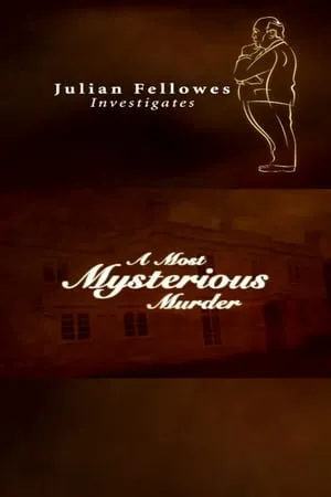 Julian Fellowes Investigates: A Most Mysterious Murder portada