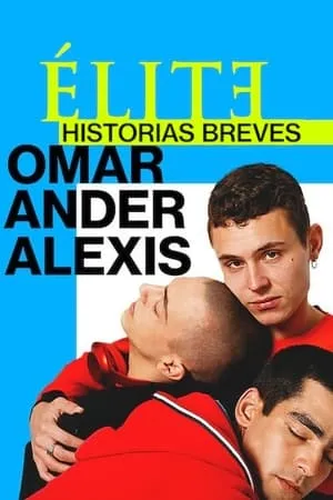 Élite historias breves: Omar Ander Alexis portada