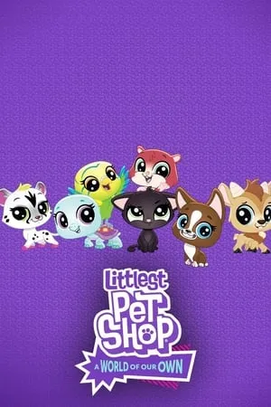 Littlest Pet Shop: A World of Our Own portada