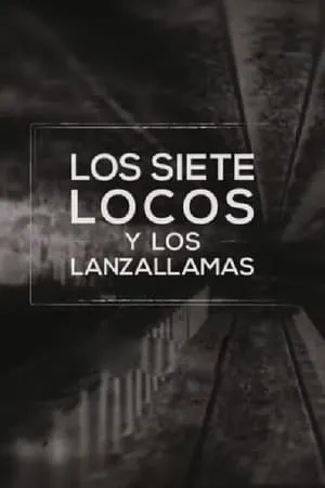 Los siete locos y los lanzallamas portada