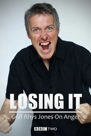 Losing It: Griff Rhys Jones On Anger portada