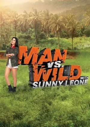 Man vs Wild with Sunny Leone portada