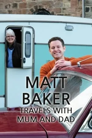 Matt Baker: Travels With Mum and Dad portada