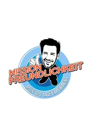 Mission Freundlichkeit – Mein 100 Tage Experiment portada