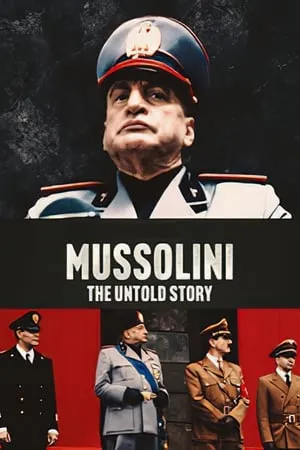 Mussolini: The Untold Story portada