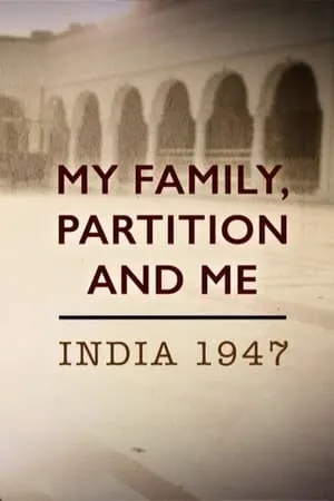 My Family, Partition and Me: India 1947 portada