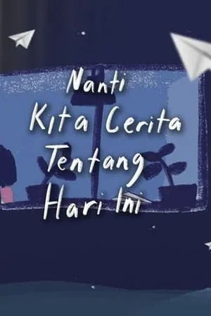 Nanti Kita Cerita Tentang Hari Ini: The Series portada