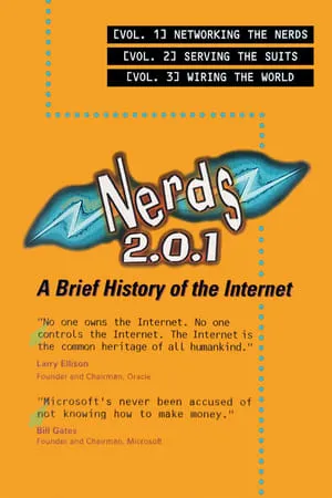 Nerds 2.0.1: A Brief History of the Internet portada