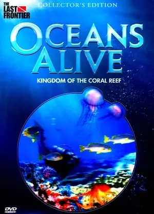 Oceans Alive: Kingdom of the Coral Reef portada