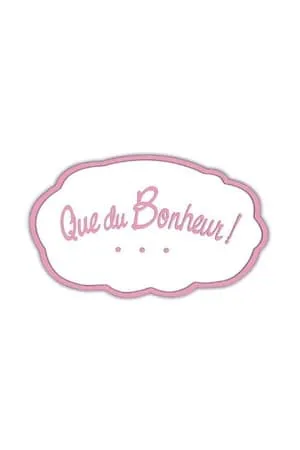 Que du bonheur ! portada