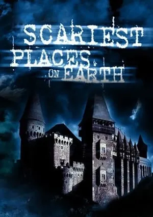 Scariest Places on Earth portada